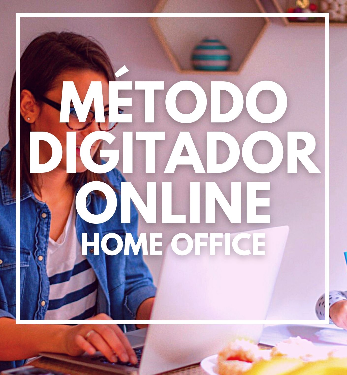 MÉTODO DIGITADOR ONLINE HOME OFFICE - Faça sua renda na Internet