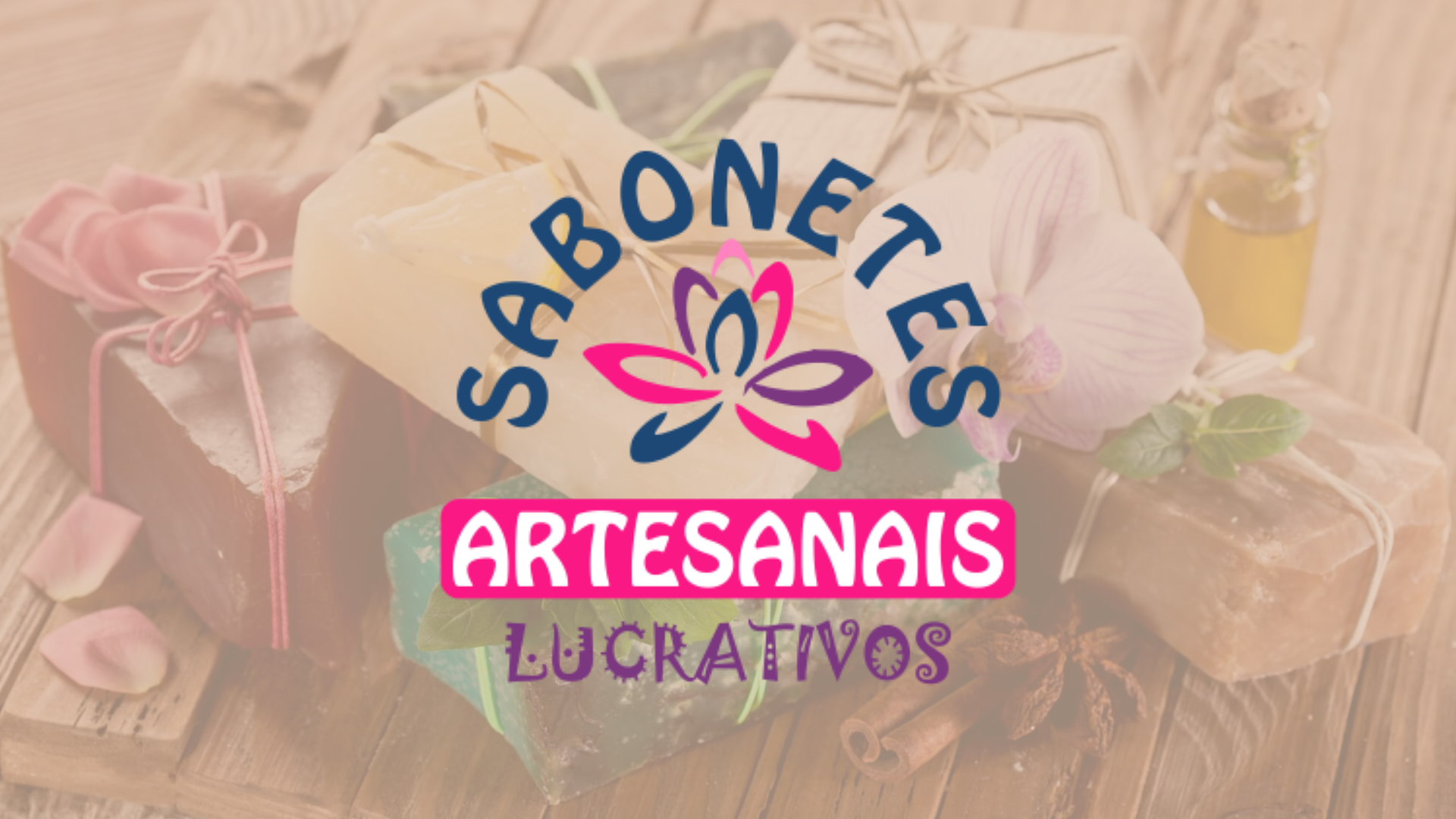 Sabonetes Artesanais Lucrativos
